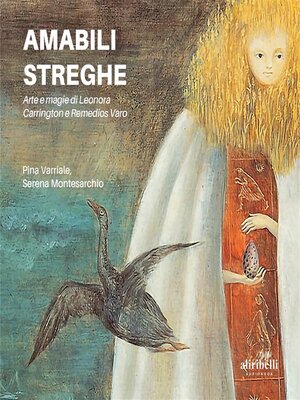cover image of Amabili streghe. Arte e magie di Leonora Carrington e Remedios Varo